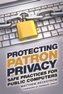 Cover: Protecting Patron Privacy - Libraries Unlimited Inc