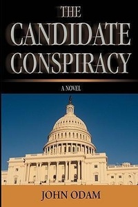 Enlarge image Cover: The Candidate Conspiracy - iUniverse