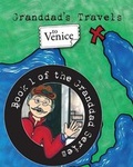 Cover: Granddad's Travels To Venice [Book 1 Of The Granddad Series] - Wee Creek Press