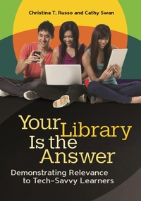 Enlarge image Cover: Your Library Is the Answer - Libraries Unlimited Inc