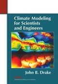 Cover: Climate Modeling for Scientists and Engineers - Society for Industrial & Applied Mathematics,U.S.