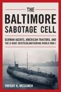 Cover: The Baltimore Sabotage Cell - Naval Institute Press