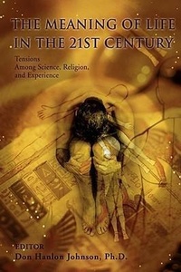 Abbildung von: The Meaning of Life in the 21st Century - iUniverse