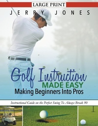 Abbildung von: Golf Instruction Made Easy - Robert Bailey