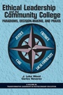 Cover: Ethical Leadership and the Community College - Information Age Publishing