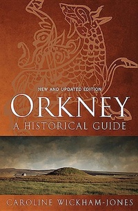 Enlarge image Cover: Orkney: A Historical Guide - Birlinn Ltd