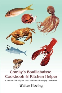 Abbildung von: Cranky's Bouillabaisse Cookbook & Kitchen Helper - iUniverse