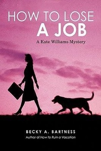 Abbildung von: How to Lose a Job - iUniverse