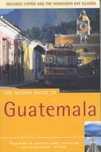 Abbildung von: The Rough Guide to Guatemala (2nd Edition) - Rough Guides