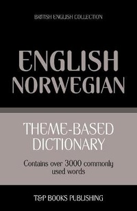 Abbildung von: Theme-based dictionary British English-Norwegian - 3000 words - T&p Books