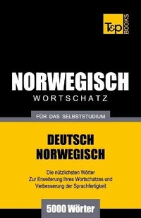 Abbildung von: Wortschatz Deutsch-Norwegisch f?r das Selbststudium. 5000 W?rter - T&p Books