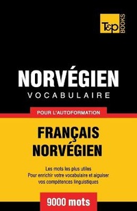 Abbildung von: Vocabulaire Fran?ais-Norv?gien pour l'autoformation - 9000 mots - T&p Books