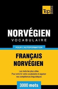 Abbildung von: Vocabulaire Fran?ais-Norv?gien pour l'autoformation - 3000 mots - T&p Books