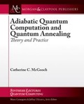 Cover: Adiabatic Quantum Computation and Quantum Annealing - Morgan and Claypool Life Sciences
