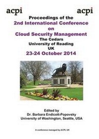 Enlarge image Cover: The Proceedings of the 2nd International Conference on Cloud Security Management - ACPIL