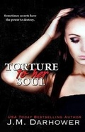 Cover: Torture to Her Soul - J.M. Darhower