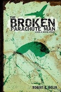 Cover: The Broken Parachute Man - iUniverse