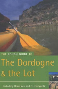 Enlarge image Cover: The Rough Guide to Dordogne and the Lot - Rough Guides