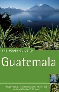 Abbildung von: The Rough Guide to Guatemala - Rough Guides