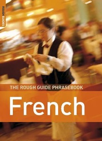 Abbildung von: The Rough Guide Phrasebook French - Rough Guides