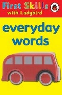 Enlarge image Cover: First Skills: Everyday words - Ladybird Books Ltd