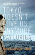 Cover: Tokyo Doesn't Love Us Anymore - Canongate Books