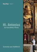 Cover: Hl. Antonius der bestechliche Patron - Mayr, Birgit