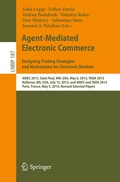 Cover: Agent-Mediated Electronic Commerce. Designing Trading Strategies and Mechanisms for Electronic Markets - Springer