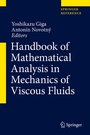 Cover: Handbook of Mathematical Analysis in Mechanics of Viscous Fluids - Springer