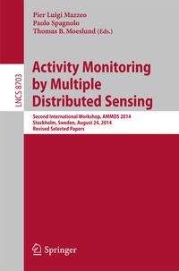 Enlarge image Cover: Activity Monitoring by Multiple Distributed Sensing - Springer