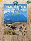 Cover: Argentinian Tango and Folk Tunes for Piano - Schott Music Ltd