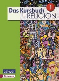 Abbildung von: Das Kursbuch Religion 1 - Ausgabe 2015 - Calwer