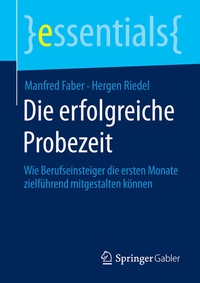 Abbildung von: Die erfolgreiche Probezeit - Springer Gabler