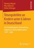 Cover: T&ouml;tungsdelikte an Kindern unter 6 Jahren in Deutschland - Springer VS