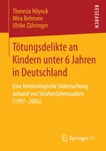 Cover: T&ouml;tungsdelikte an Kindern unter 6 Jahren in Deutschland - Springer VS