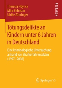 Abbildung von: Tötungsdelikte an Kindern unter 6 Jahren in Deutschland - Springer VS