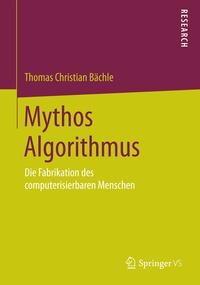Abbildung von: Mythos Algorithmus - Springer VS