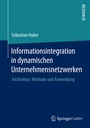 Cover: Informationsintegration in dynamischen Unternehmensnetzwerken - Springer Gabler