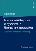 Cover: Informationsintegration in dynamischen Unternehmensnetzwerken - Springer Gabler