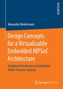 Cover: Design Concepts for a Virtualizable Embedded MPSoC Architecture - Springer Vieweg