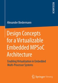 Abbildung von: Design Concepts for a Virtualizable Embedded MPSoC Architecture - Springer Vieweg