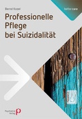 Cover: Professionelle Pflege bei Suizidalit&auml;t - Psychiatrie Verlag