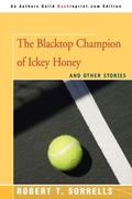 Cover: The Blacktop Champion of Ickey Honey - iUniverse