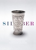 Cover: Silber aus der Sammlung des Kieler Stadt- und Schifffahrtsmuseums - Verlag Ludwig