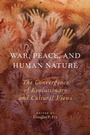 Cover: War, Peace, and Human Nature - Oxford University Press Inc