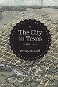 Cover: The City in Texas - University of Texas Press