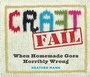 Cover: CraftFail - Workman Publishing Company