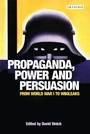 Cover: Propaganda, Power and Persuasion - I.B. Tauris