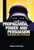 Cover: Propaganda, Power and Persuasion - I.B. Tauris
