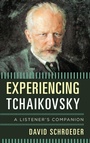 Cover: Experiencing Tchaikovsky - Rowman & Littlefield Publishers